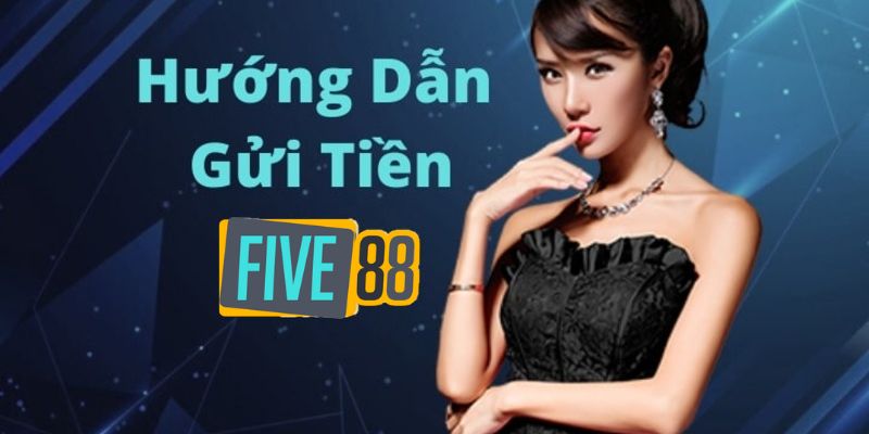 nạp tiền FIVE88